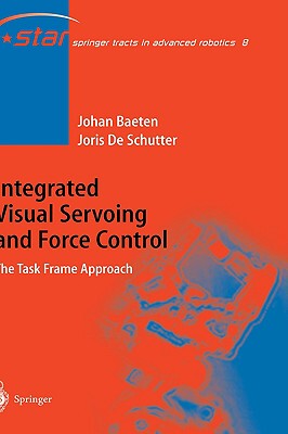 【预售】Integrated Visual Servoing and Force Control: The