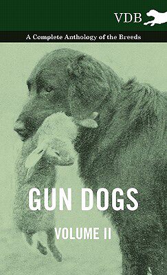 【预售】Gun Dogs Vol. II. - A Complete Anthology of the