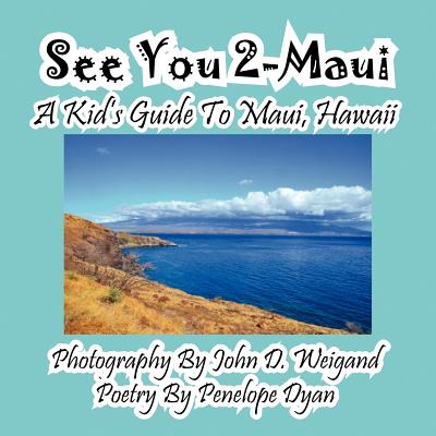 【预售】See You 2-Maui---A Kid's Guide to Maui, Hawaii