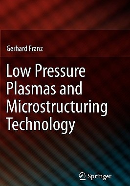 【预售】Low Pressure Plasmas and Microstructuring