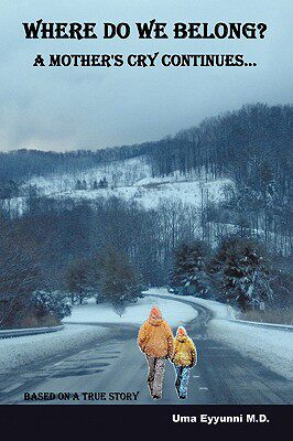 【预售】Where Do We Belong?: A Mother's Cry Continues..