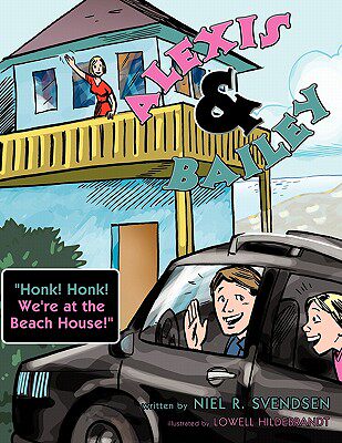 【预售】Alexis and Bailey: Honk! Honk! We're at the Beach