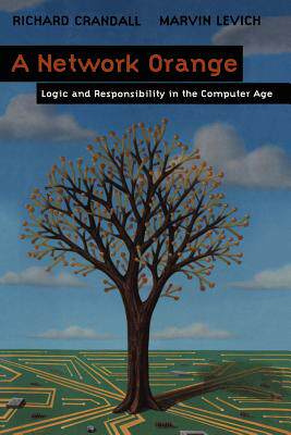 【预售】A Network Orange: Logic and Responsibility in the