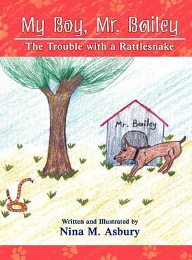【预售】My Boy, Mr. Bailey - The Trouble with a Rattlesnake