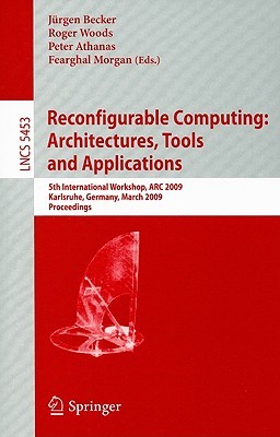 【预售】Reconfigurable Computing: Architectures, Tools and
