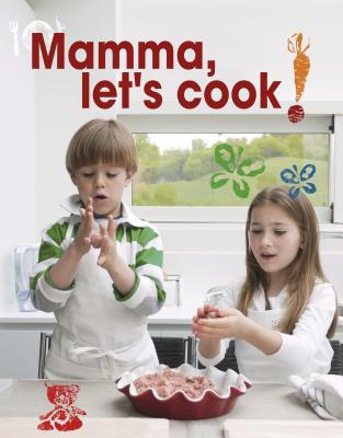 【预售】Mamma, Let's Cook!: Italian Recipes to Make with