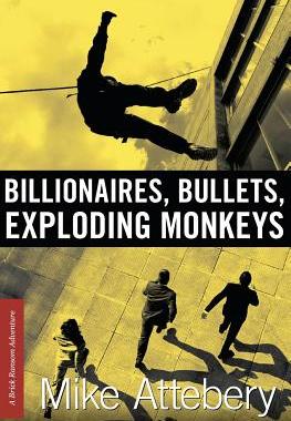 【预售】Billionaires, Bullets, Exploding Monkeys