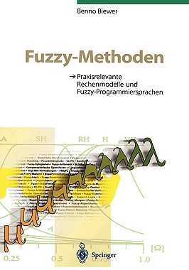 【预售】Fuzzy-Methoden: Praxisrelevante Rechenmodelle Und