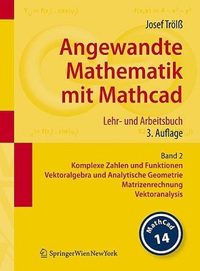 【预售】Angewandte Mathematik Mit MathCAD: Band 2: Komplexe
