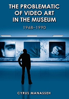 【预售】The Problematic of Video Art in Museum, 1968-1990