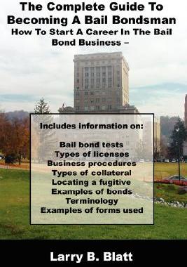【预售】The Complete Guide to Becoming a Bail Bondsman: How