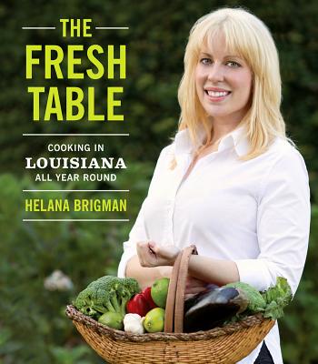 【预售】The Fresh Table: Cooking in Louisiana All Year