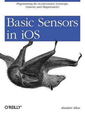 【预售】Basic Sensors in IOS: Programming the Accelerometer