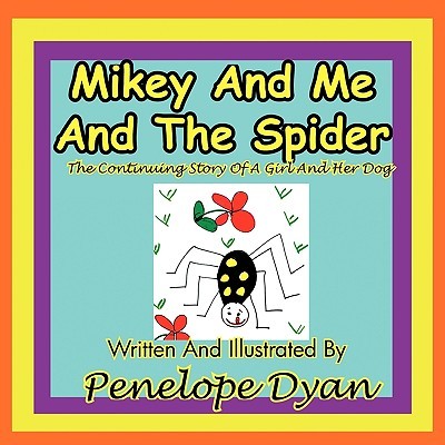 【预售】Mikey and Me and the Spider---The Continuing Story