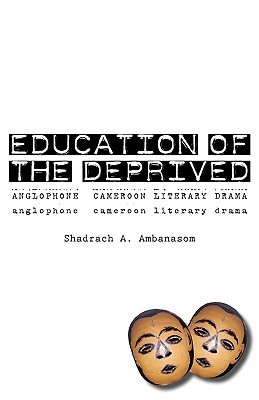 【预售】Education of the Deprived. Anglophone CA