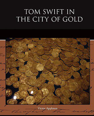 【预售】Tom Swift in the City of Gold