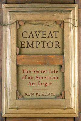 【预售】Caveat Emptor: The Secret Life of an American Art