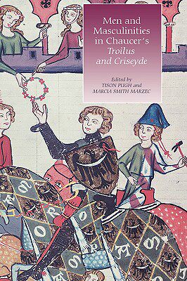 【预售】Men and Masculinities in Chaucer's Troilus and