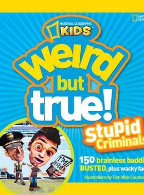【预售】Weird But True: Stupid Criminals: 100 Brainless