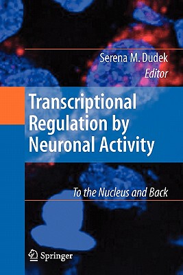 【预售】Transcriptional Regulation by Neuronal Activity: To