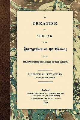 【预售】A Treatise on the Law of the Prerogatives of the