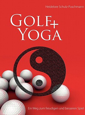 【预售】Golf + Yoga - Ein Weg Zum Freudigen Und Besseren