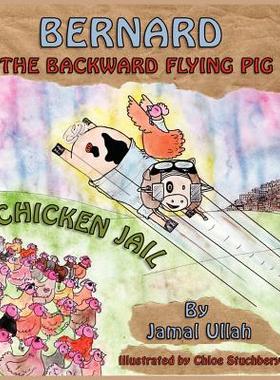 【预售】Bernard the Backward-Flying Pig in 'Chicken Jail'