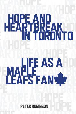 【预售】Hope and Heartbreak in Toronto: Life as a Maple