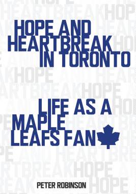 【预售】Hope and Heartbreak in Toronto: Life as a Maple