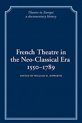 【预售】French Theatre in the Neo-Classical Era, 1550 1789