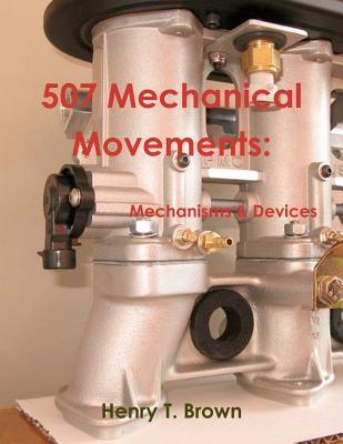 【预售】507 Mechanical Movements: Mechanisms and Devices