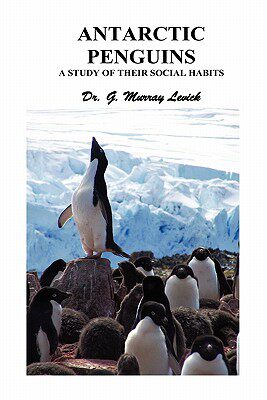 【预售】Antarctic Penguins: A Study of Their Social Habits