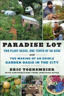 预订 【】Paradise Lot: Two Plant Geeks, One-Tenth of an Acre