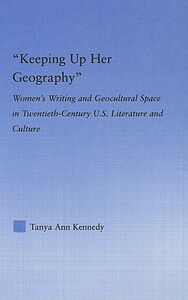 【预售】Keeping Up Her Geography: Women's Writing and