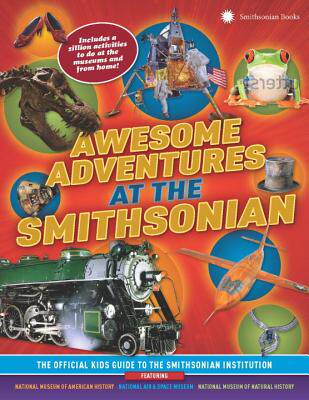 【预售】awesome adventures at the smithsonian: the official