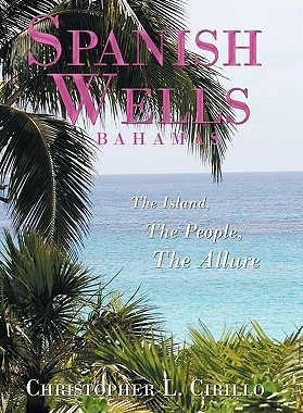 【预售】Spanish Wells Bahamas: The Island, the People, the
