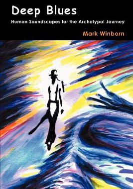 【预售】Deep Blues: Human Soundscapes for the Archetypal