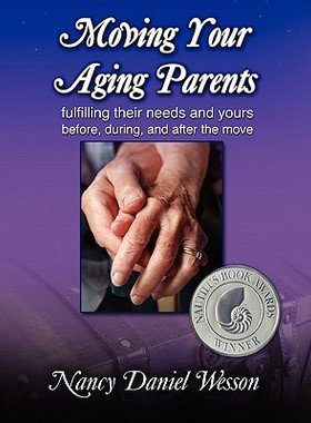 【预售】Moving Your Aging Parents: Fulfilling Their Needs