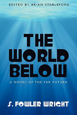 【预售】The World Below: A Novel of the Far Future