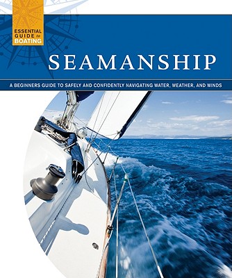 【预售】seamanship: a beginner"s guide to safely and