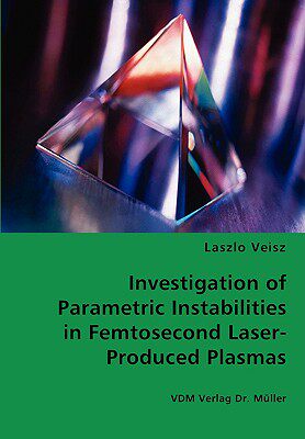 【预售】Investigation of Parametric Instabilities in
