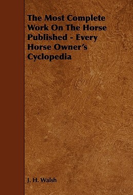 【预售】The Most Complete Work on the Horse Published -