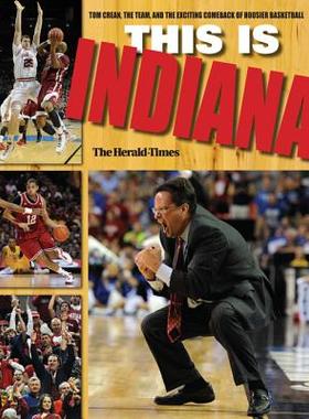 【预售】This Is Indiana: Tom Crean, the Team, and the