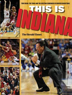 【预售】This Is Indiana: Tom Crean, the Team, and the
