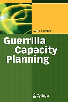 【预售】Guerrilla Capacity Planning: A Tactical Approach to