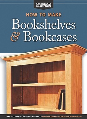 【预售】How to Make Bookshelves & Bookcases: 19 Outstanding