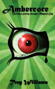 【预售】Ambercore: One Boy's Journey Through a Magical City