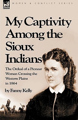 【预售】My Captivity Among the Sioux Indians: The Ordeal of