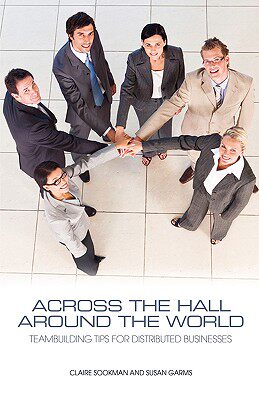 【预售】Across the Hall, Around the World: Teambuilding Tips