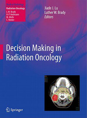 【预售】Decision Making in Radiation Oncology, Volume 1